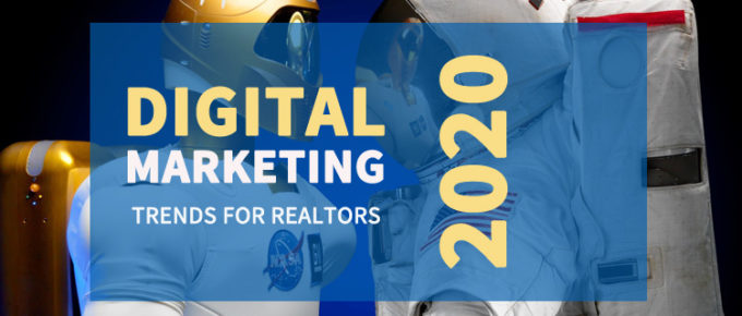 igital marketing trends 2020 realtors